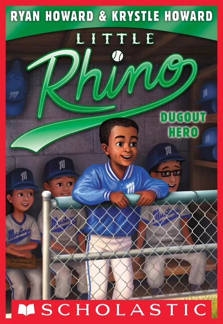 Dugout Hero (Little Rhino #3) - Ryan Howard, Krystle Howard - Scholastic Inc.