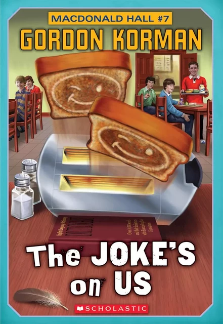 Macdonald Hall #7: The Joke's On Us - Gordon Korman - Scholastic Canada Ltd