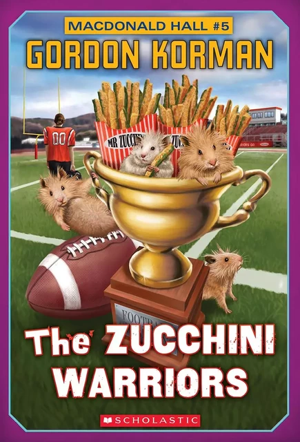 Macdonald Hall #5: The Zucchini Warriors - Gordon Korman - Scholastic Canada Ltd