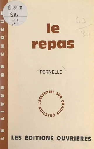 Le repas -  Pernelle - FeniXX réédition numérique