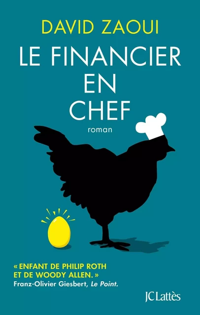 Le financier en chef - David Zaoui - JC Lattès