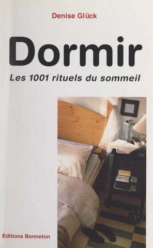 Dormir - Denise Glück - FeniXX réédition numérique