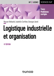 Logistique industrielle et organisation - 6e éd.