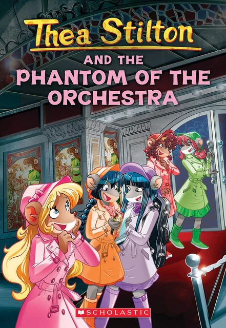 The Phantom of the Orchestra (Thea Stilton #29) - Thea Stilton - Scholastic Inc.