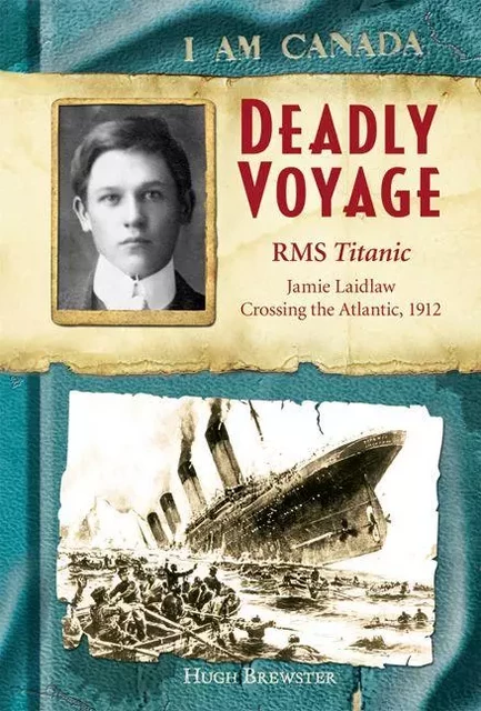 I Am Canada: Deadly Voyage - Hugh Brewster - Scholastic Canada Ltd