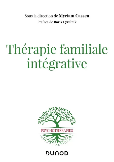 Thérapie familiale intégrative - Myriam Cassen - Dunod