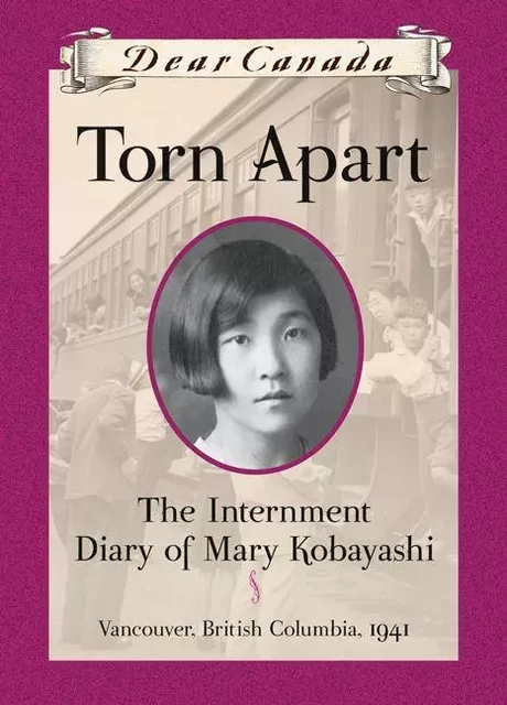 Dear Canada: Torn Apart - Susan M. Aihoshi - Scholastic Canada