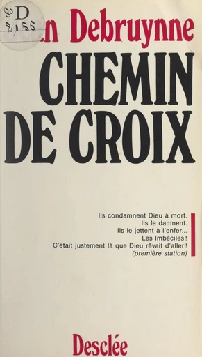 Chemin de Croix - Jean Debruynne - FeniXX réédition numérique