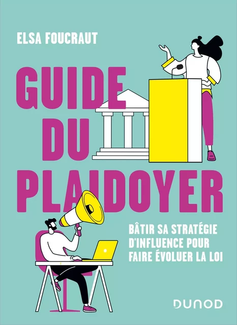 Guide du plaidoyer - Elsa Foucraut - Dunod