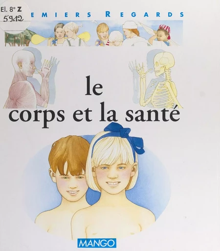 Le corps et la santé - Françoise Detay-Lanzmann, Nicole Hibert - FeniXX réédition numérique