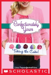 Taking the Cake! (Confectionately Yours #2)