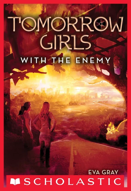 With the Enemy (Tomorrow Girls #3) - Eva Gray - Scholastic Inc.