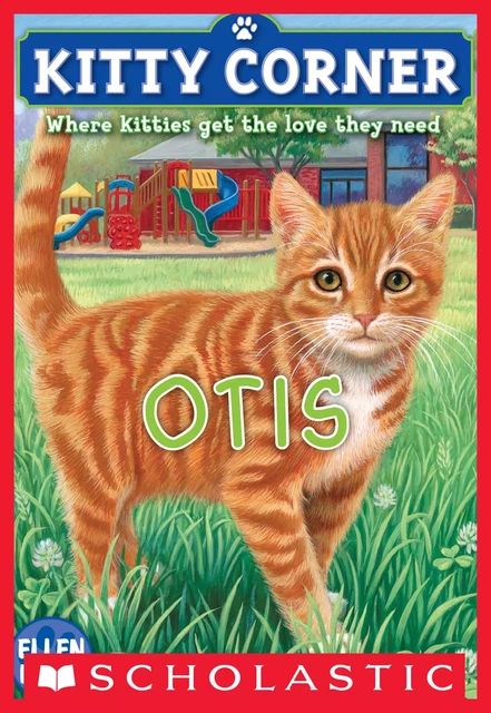 Otis (Kitty Corner #2) - Ellen Miles - Scholastic Inc.