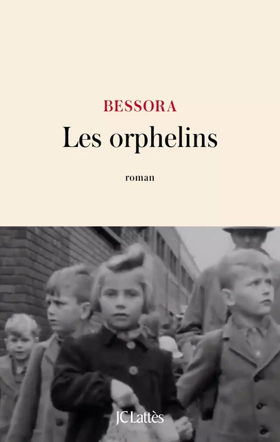 Les orphelins -  Bessora - JC Lattès