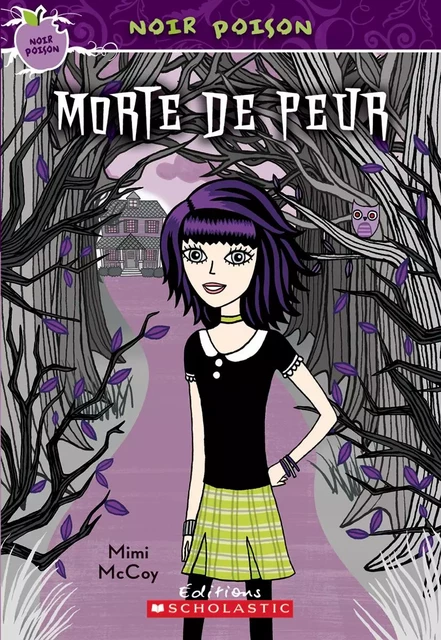 Noir poison : N° 1 - Morte de peur - Mimi McCoy - Scholastic Canada Ltd