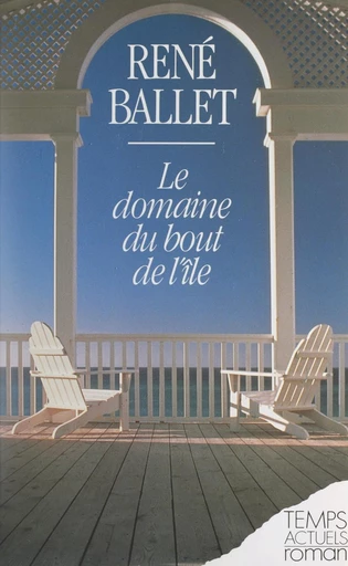 Le domaine du bout de l'île - René Ballet - FeniXX réédition numérique