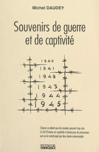 Souvenirs de guerre et de captivité - Michel Daudey - FeniXX réédition numérique