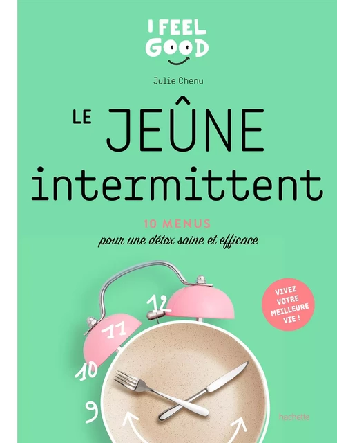 Le jeûne intermittent - Julie Chenu - Hachette Pratique