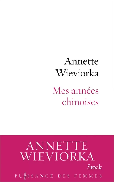 Mes années chinoises - Annette Wieviorka - Stock