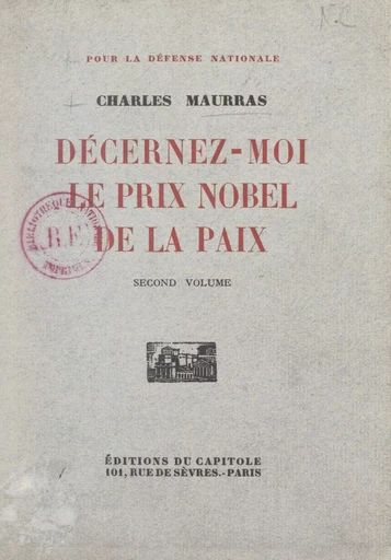 Pour la défense nationale (2). Décernez-moi le prix Nobel de la paix - Charles Maurras - FeniXX réédition numérique