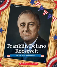 Franklin Delano Roosevelt: World War II President (Presidential Biographies)