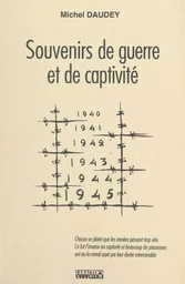 Souvenirs de guerre et de captivité