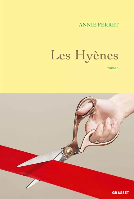 Les hyènes - Annie Ferret - Grasset