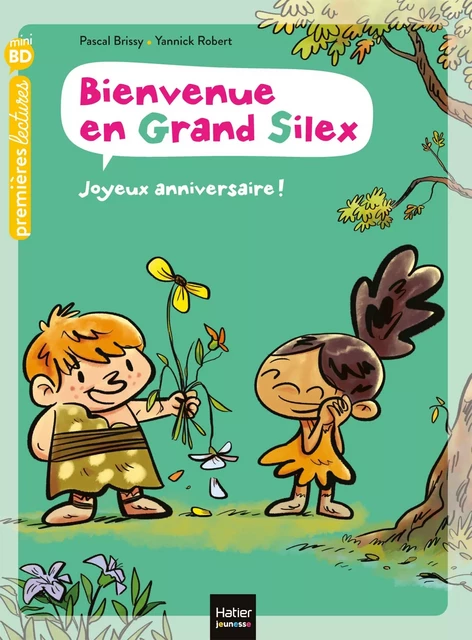 Bienvenue en Grand Silex - Joyeux anniversaire ! GS/CP 5/6 ans - Pascal Brissy - Hatier Jeunesse