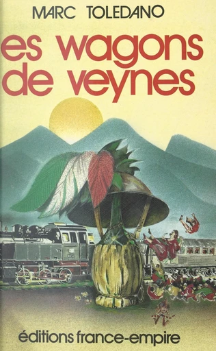 Les wagons de Veynes - Marc Tolédano - FeniXX réédition numérique