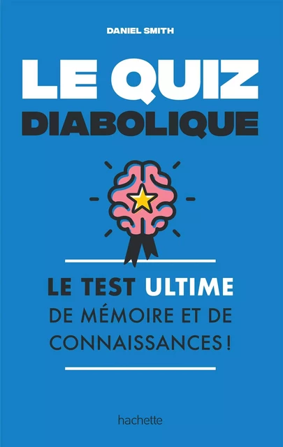 Le quiz diabolique - Daniel Smith - Hachette Pratique