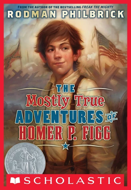 The Mostly True Adventures of Homer P. Figg (Scholastic Gold) - Rodman Philbrick - Scholastic Inc.