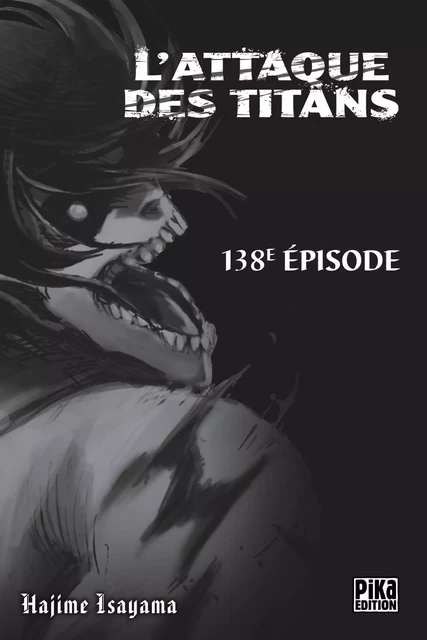 L'Attaque des Titans Chapitre 138 - Hajime Isayama - Pika