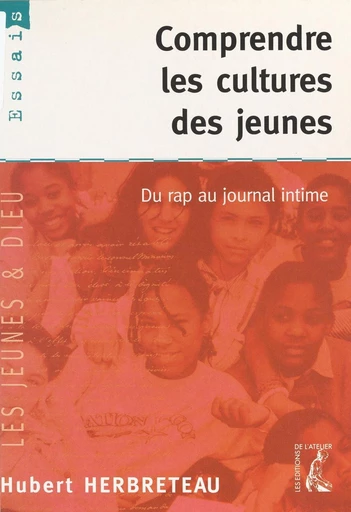 Comprendre les cultures des jeunes - Hubert Herbreteau - FeniXX réédition numérique