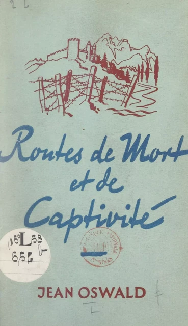 Routes de mort et de captivité - Jean Oswald - FeniXX réédition numérique