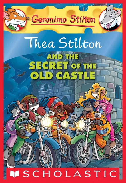 Thea Stilton and the Secret of the Old Castle (Thea Stilton #10) - Thea Stilton - Scholastic Inc.