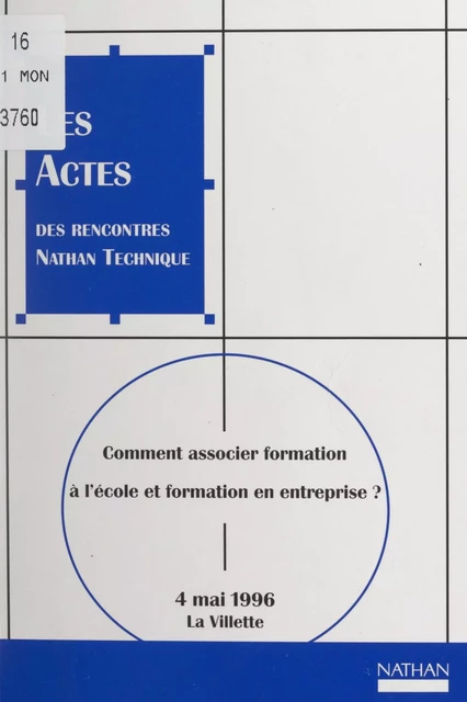 Comment associer formation à l'école et formation en entreprise ? - Alain Baroin, Claude Bouthier, Dominique de Calan - FeniXX réédition numérique