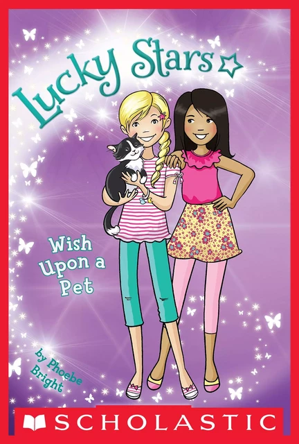 Wish Upon a Pet (Lucky Stars #2) - Phoebe Bright - Scholastic Inc.