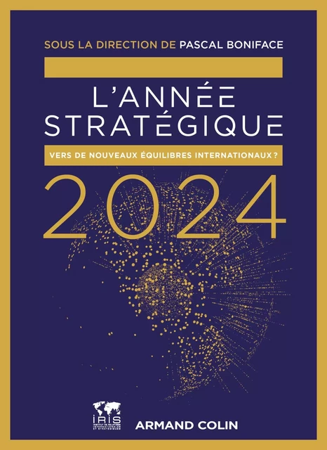 L'Année stratégique 2024 - Pascal Boniface - Armand Colin