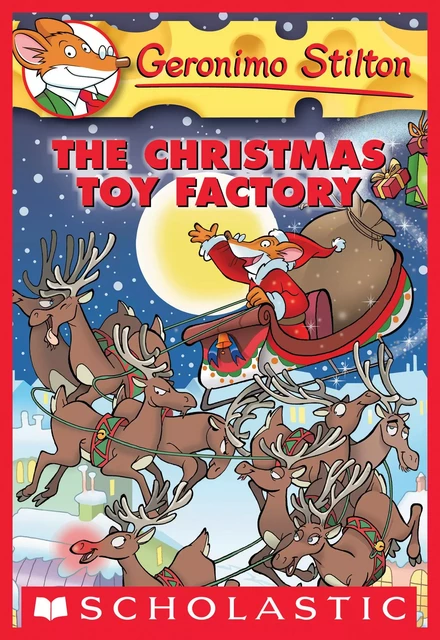 The Christmas Toy Factory (Geronimo Stilton #27) - Geronimo Stilton - Scholastic Inc.