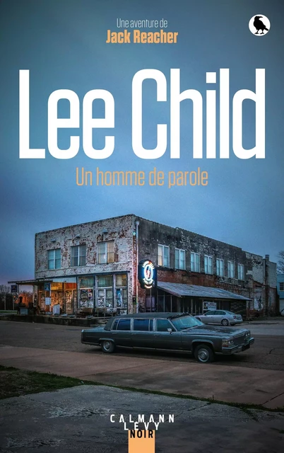 Un homme de parole - Lee Child - Calmann-Lévy