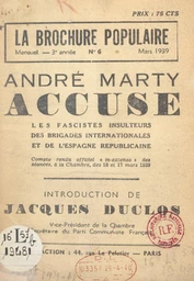 André Marty accuse les fascistes insulteurs des brigades internationales et de l'Espagne républicaine