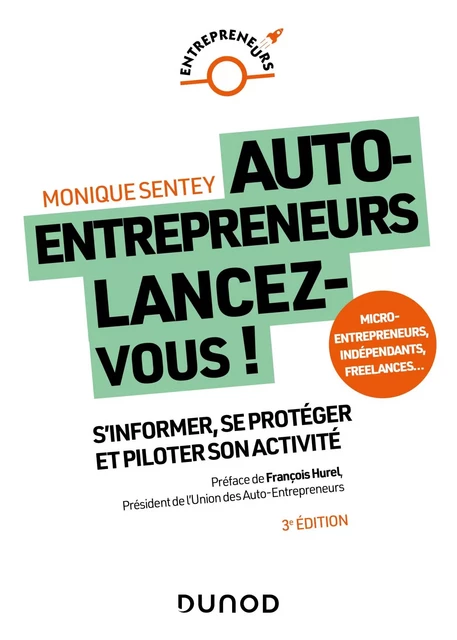 Auto-entrepreneurs, lancez-vous - 3e éd. - Monique Sentey - Dunod