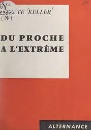 Du proche à l'extrême