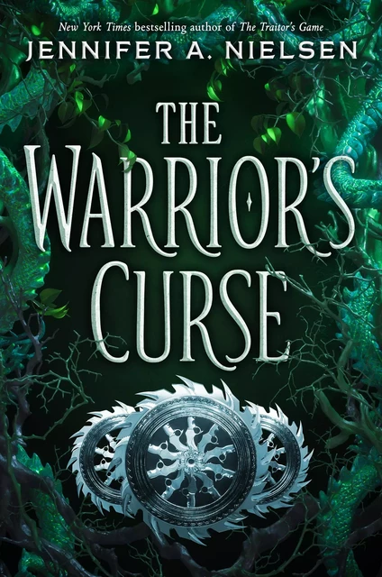 The Warrior's Curse (The Traitor's Game, Book Three) - Jennifer A. Nielsen - Scholastic Inc.