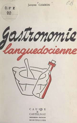 Gastronomie languedocienne - Jacques Cambon - FeniXX réédition numérique