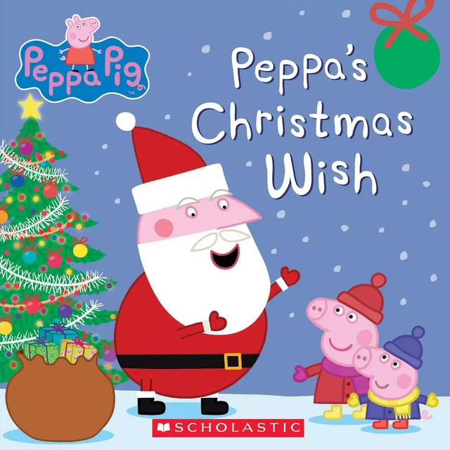 Peppa's Christmas Wish (Peppa Pig) -  Scholastic - Scholastic Inc.