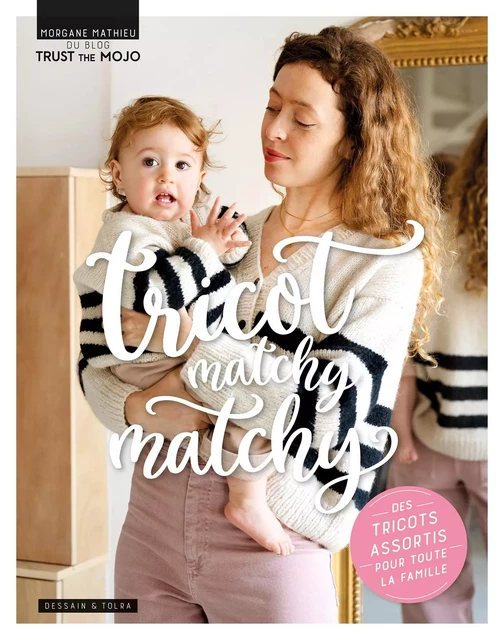 Tricot matchy matchy - Morgane Mathieu - Dessain et Tolra