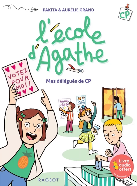 L'école d'Agathe CP - Mes délégués de CP -  Pakita - Rageot Editeur