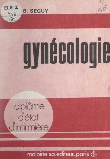 Gynécologie - Bernard Séguy - FeniXX réédition numérique