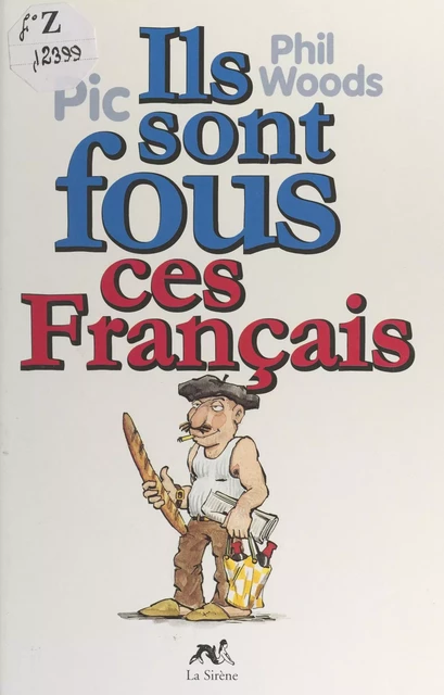 Ils sont fous ces Français - Phil Woods - FeniXX réédition numérique